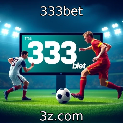 333bet Explorando a Revolução das Apostas em E-sports no Brasil